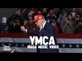 Donald Trump YMCA MAGA Music Video