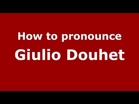 How to pronounce Giulio Douhet (Italian/Italy) - PronounceNames.com