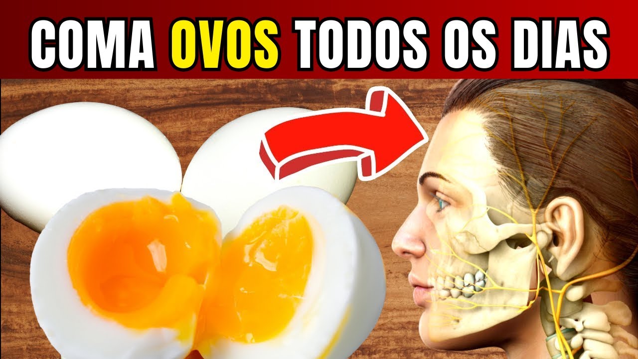 Comer Ovos Todos os Dias: Veja o que Acontece com seu Corpo (8 Benefícios Comprovados)