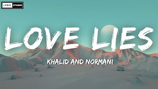 Khalid and Normani - Love Lies (Lyrics)