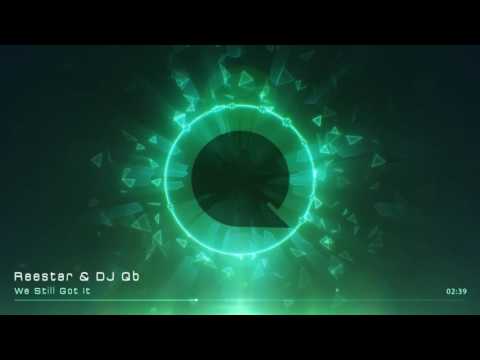 Reestar ft DJ QB - House Music (We Still Got It) House Music 2018
