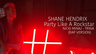 Shane Hendrix feat. Nicki Minaj &amp; Trina - Party Like a Rockstar (Rap Version) [Official]
