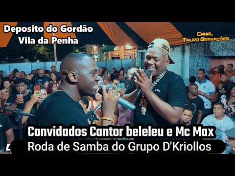 RODA DE SAMBA DO GRUPO D'KRIOLLOS CONVIDADO BELELEU E MC MAX - PAGODE 2023