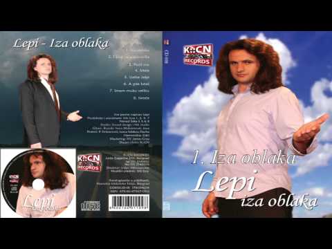 Lepi - Iza oblaka - (Audio 2010)