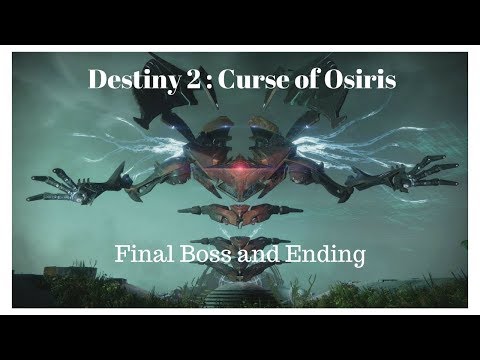 Destiny 2 : Curse of Osiris - Final Boss and Ending