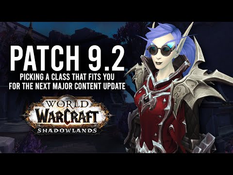How Every Class Is Looking To Improve In 9.2 If You Need A New Main! - WoW: Shadowlands 9.1.5