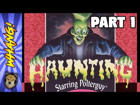 Haunting: Starring Polterguy  - First House - Most Underrated and Forgotten Games - Whang!
