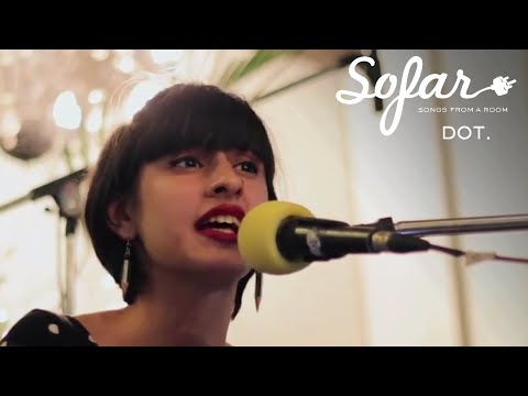 DOT. - The Rhythm Of Small Talk | Sofar Delhi NCR