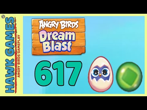 Angry Birds Dream Blast Level 617 - Walkthrough, No Boosters