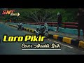 LORO PIKIR SHINTA GISUL Ft PRENDAM TIO Lirik Akustik MERDU COCOK BUAT PENGANTAR TIDUR