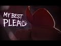 MY BEST PLEAD Forsaken Animation