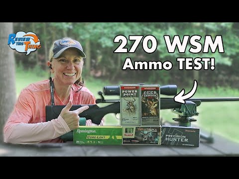 270 WSM Accuracy Test - Which 270 WSM Ammo Shoots Best?