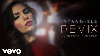 Judy Buendia - Intangible REMIX (Audio) ft. Robbie Meza