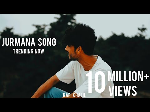 Jurmana Song - ft. Kaifi Khalil | Trending Now | Ay Shaks Tera Jana - Ehsaas Ka Marjaana