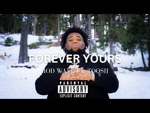 Rod Wave Ft. Toosii - Forever Yours (Official Video Remix)