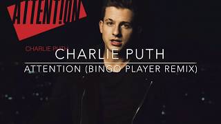 CHARLIE PUTH | ATTENTION - LYRICS (BINGO PLAYER REMIX)