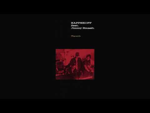Kappekoff – «Warmth» (feat. Jimmy Smash)
