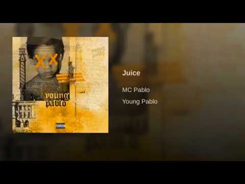 MC Pablo - Juice #YoungPablo