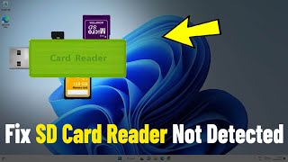 Fix SD Card Reader Not Working on Windows 11 | How To Solve Usb card reader Not Showing & Detected