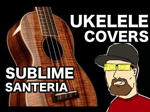 SUBLIME｜サンテリア (ウクレレカバー) (SUBLIME | SANTERIA (UKULELE COVER))