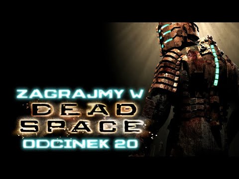 Zagrajmy w Dead Space - Odcinek 20 - Powrót na mostek