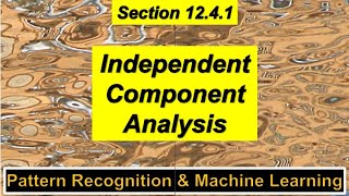 Download the video "12.4.1 Independent Component Analysis - Pattern Recognition and Machine Learning"