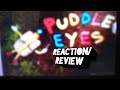 Clarence Puddle Eyes Reaction Review