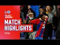 Crystal Palace v Brighton | Match Highlights