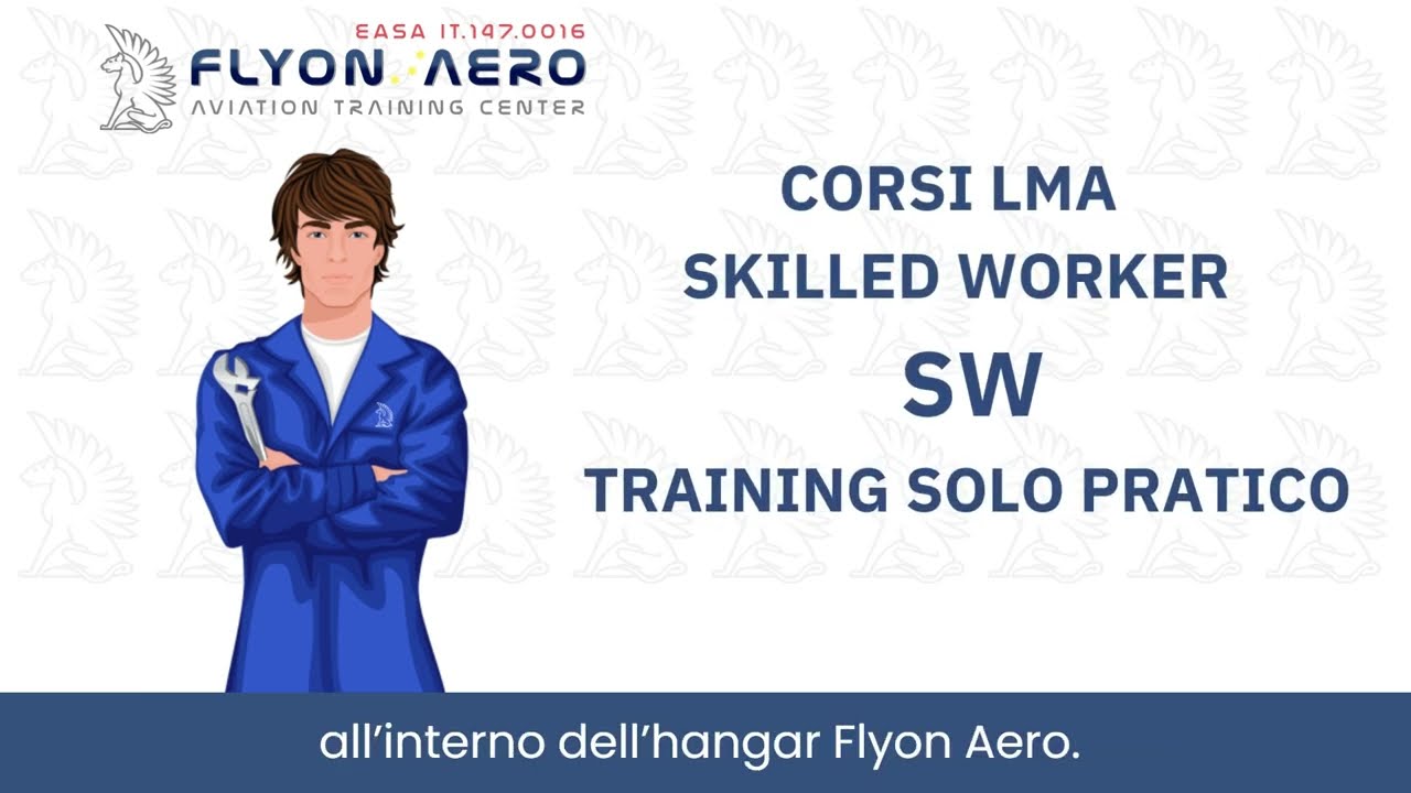 Skilled Worker - Corsi LMA Skilled - Flyon Aero