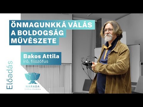 Bakos Attila - Önmagunkká válás - A boldogság művészete