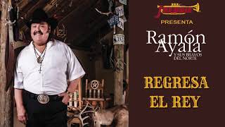 Ramon Ayala - Regresa El Rey / Disco Completo Oficial