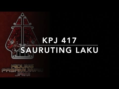 KPJ 417 Sauruting Laku - Kidung Pasamuwan Jawi