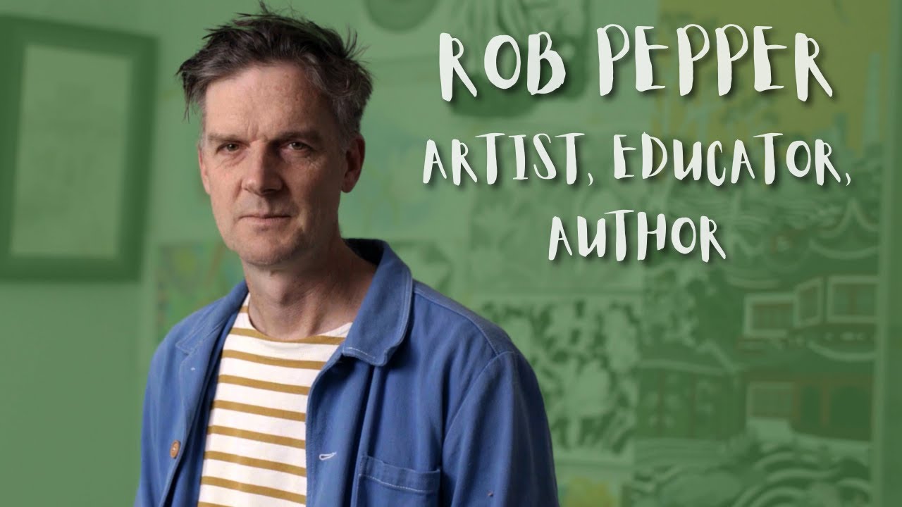 Meet Rob Pepper - Artist, Educator and Author - YouTube