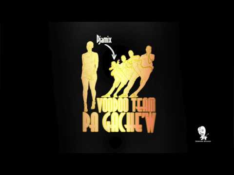 VOODOO TEAM - PA GACHE'W " C°Rhum DjamiX Ayolahim TokB "