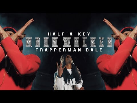 Trapperman Dale & Half A Key - MOON WALKER