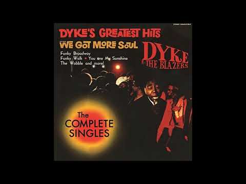 Dyke and the Blazers - We Got More Soul ca 1969