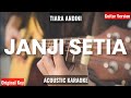Janji Setia - Tiara Andini (KARAOKE AKUSTIK) Instrumental+Karaoke