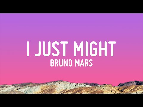 Bruno Mars - I Just Might (Lyrics)