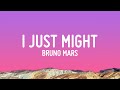Bruno Mars - I Just Might (Lyrics)