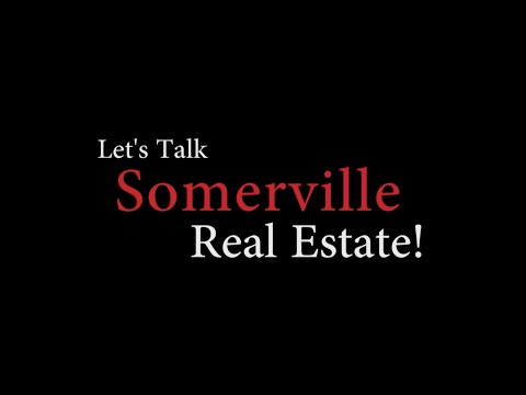 Let's Talk Somerville Real Estate (Episode 2)