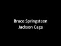 Bruce Springsteen: Jackson Cage | Lyrics