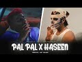 Amit Malsar Pal Pal X Haseen Afusic X Talwiinder
