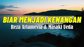 Download lagu Reza Artamevia feat Masaki Ueda - Biar Menjadi Kenangan // Video Lirik HQ mp3