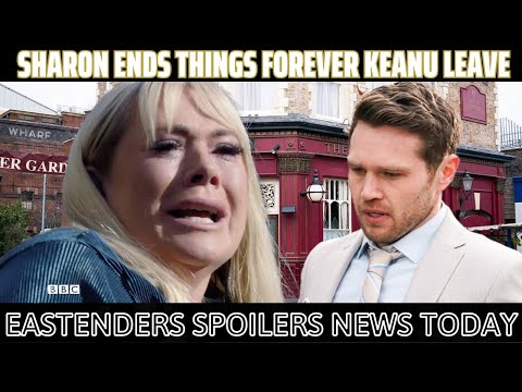 EastEnders | Sharon ends things forever | Keanu leave | EastEnders spoilers