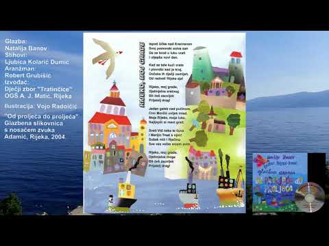 Rijeko, moj grade (N. Banov, Lj. K. Dumić, R. Grubišić), Dj. zbor "Tratinčice"