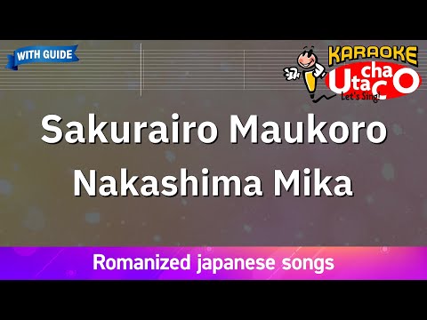 Sakurairo maukoro – Nakashima Mika (Romaji Karaoke with guide)