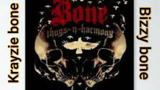 Krayzie bone &amp; Bizzy bone - We play