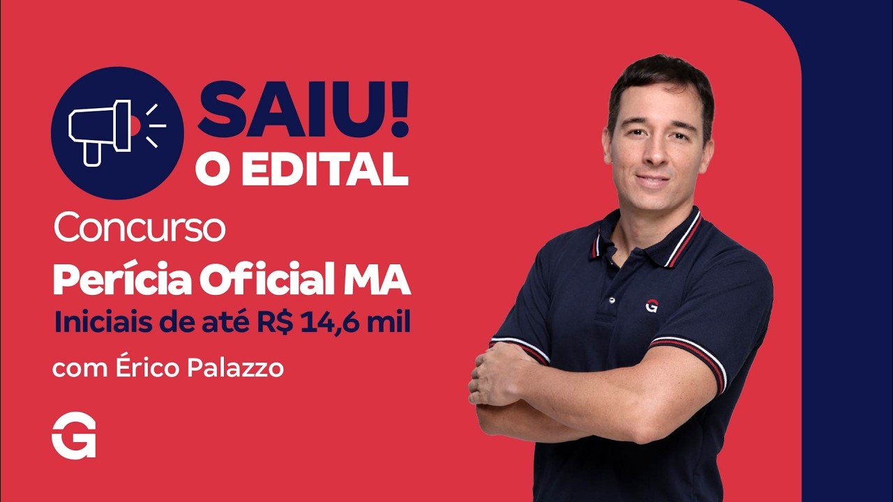 Concurso Perícia Oficial MA: Saiu o Edital!  76 vagas + 348 CR; iniciais de até R$ 14,6 mil!