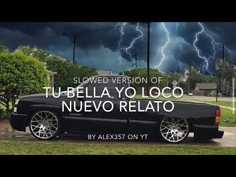 Tu Bella Yo Loco - Nuevo Relato (Slowed Previo)