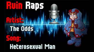 Ruin Raps - Heterosexual Man by the Odds